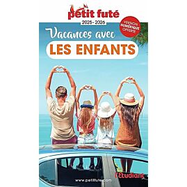 PETIT FUTE VACANCES AVEC LES ENFANTS
