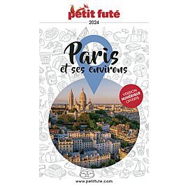 PETIT FUTE PARIS ET SES ENVIRONS