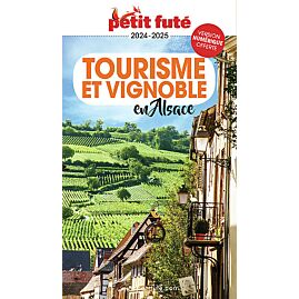 PETIT FUTE TOURISME ET VIGNOBLE EN ALSACE