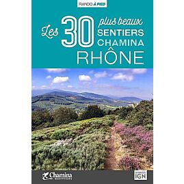 RHONE LES 30 PLUS BEAUX SENTIERS