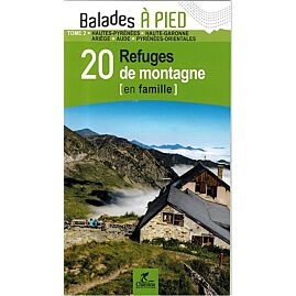 PYRENEES TOME 2  20 REFUGES DE MONTAGNE