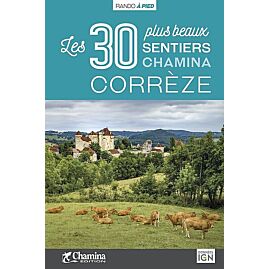 CORREZE LES 30 PLUS BEAUX SENTIERS