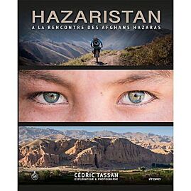 HAZARISTAN A LA RENCONTRE DES AFGHANS HAZARAS