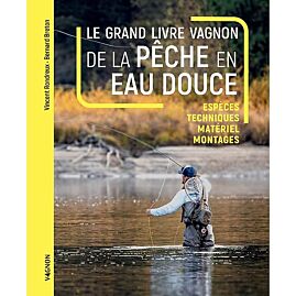 LE GRAND GUIDE VAGNON DE LA PECHE EN EAU DOUCE