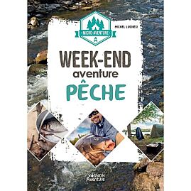 WEEK END AVENTURE PECHE