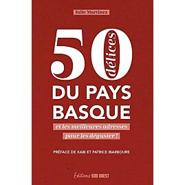 50 DELICES DU PAYS BASQUE