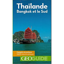 GEOGUIDE THAILANDE BANGKOK ET LE SUD