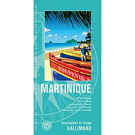 LA MARTINIQUE ENCYCLOPEDIE DU VOYAGE