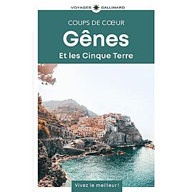 GENES ET LES CINQUE TERRE - GUIDE COUPS DE COEUR