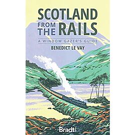 BRADT SCOTLAND FROM THE RAIL EN ANGLAIS