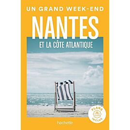 UN GRAND WEEK END A NANTES ET COTE ATLANTIQUE