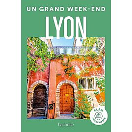 UN GRAND WEEK END LYON