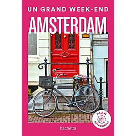 UN GRAND WEEK END AMSTERDAM