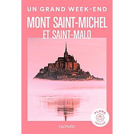 UN GRAND WEEK END MONT SAINT MICHEL ET SAINT MALO