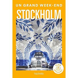 UN GRAND WEEK END STOCKHOLM