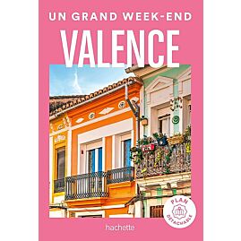 UN GRAND WEEK END VALENCE