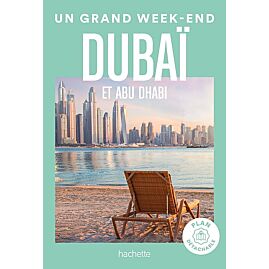 UN GRAND WEEK END DUBAI ET ABU DHABI