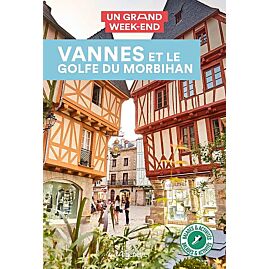 UN GRAND WEEK END VANNES ET LE GOLFE DU MORBIHAN