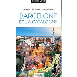 GUIDES VOIR BARCELONE ET LA CATALOGNE