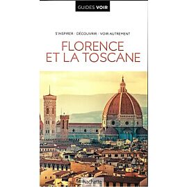 GUIDE VOIR FLORENCE ET LA TOSCANE