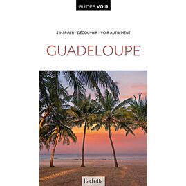 GUIDE VOIR GUADELOUPE