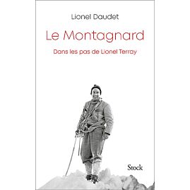 LE MONTAGNARD DANS LES PAS DE LIONEL TERRAY