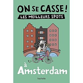 ON SE CASSE LES MEILLEURS SPOTS A AMSTERDAM
