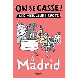 ON SE CASSE LES MEILLEURS SPOTS A MADRID