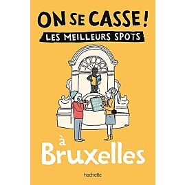 ON SE CASSE LES MEILLEURS SPOTS A BRUXELLES