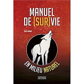 MANUEL DE SURVIE EN MILIEU NATUREL