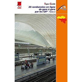 DE GARE EN GARE PAR LES GR DE WALLONIE TOME 2