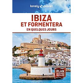 IBIZA ET FORMENTERA EN QUELQUES JOURS