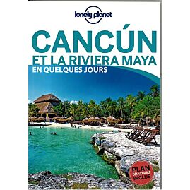 CANCUN EN QUELQUES JOURS