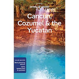 CANCUN COZUMEL THE YUCATAN LONELY PLANET ANGLAIS