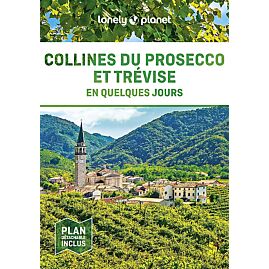 LES COLLINES DU PROSECCO EN QUELQUES JOURS