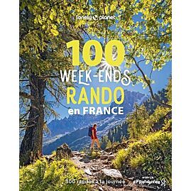 100 WEEK-ENDS RANDO EN FRANCE