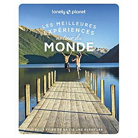 LES MEILLEURES EXPERIENCES AUTOUR DU MONDE