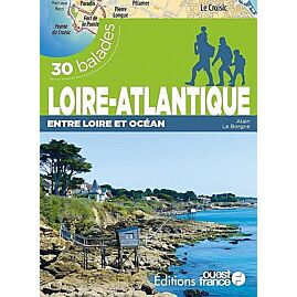 LOIRE ATLANTIQUE 30 BALADES