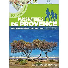 PARCS NATURELS DE PROVENCE TOME 1