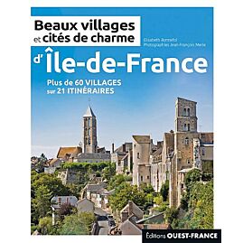 BEAUX VILLAGES ET CITES DE CHARME ILE DE FRANCE