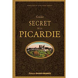 GUIDE SECRET DE LA PICARDIE