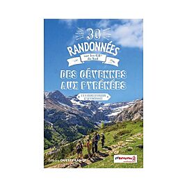 30 RANDONNEES SUR LES GR DES CEVENNES AUX PYRENEES