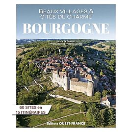 BEAUX VILLAGES ET CITES DE CHARME DE BOURGOGNE