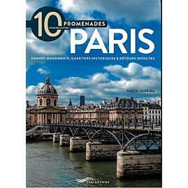 10 PROMENADES POUR DECOUVRIR PARIS