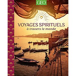 VOYAGES SPIRITUELS A TRAVERS LE MONDE