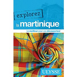 EXPLOREZ LA MARTINIQUE EDITION ULYSSE