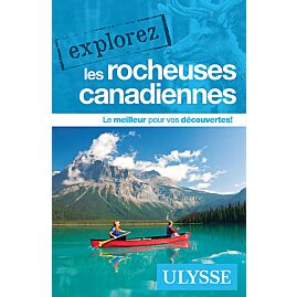 EXPLOREZ LES ROCHEUSES CANADIENNES ULYSSE