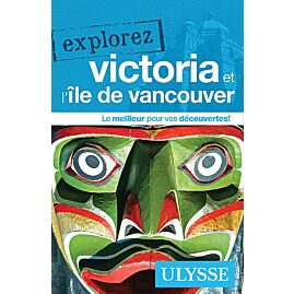 EXPLOREZ VICTORIA ILE DE VANCOUVER ULYSSE