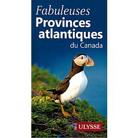 FABULEUSES PROVINCES ATLANTIQUES CANADA E.ULYSSE