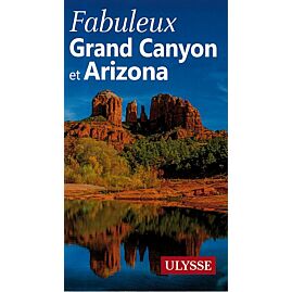 FABULEUX GRAND CANYON ET ARIZONA ULYSSE